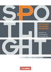 Spotlight on Mixed Exercises - Arbeitsbuch mit themenbezogenen Grammatikübungen - Third Edition - A2/B1