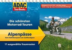 ADAC TourBooks Die schönsten Motorrad-Touren, Alpenpässe: Vom Hahntennjoch zum Gotthardpass