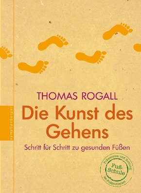 Die Kunst des Gehens - Thomas Rogall