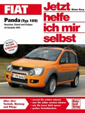 Jetzt helfe ich mir selbst: Fiat Panda (Typ 169) Benziner, Diesel und Erdgas ab Baujahr 2003