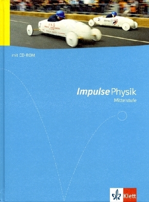 Impulse Physik, Allgemeine Ausgabe: Impulse Physik Mittelstufe