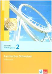 Lambacher Schweizer Mathematik Vertiefungskurs 2 Einführungsphase. Ausgabe Nordrhein-Westfalen - H.2