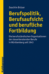 Berufspolitik, Berufsaufsicht und berufliche Fortbildung
