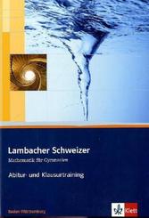 Lambacher-Schweizer, Kursstufe Baden-Württemberg: Lambacher Schweizer Mathematik Abitur- und Klausurtraining. Ausgabe Baden-Württemberg