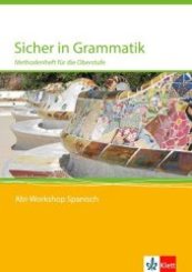Sicher in Grammatik. Methodenheft f&uuml;r die Oberstufe, m. 1 Beilage
