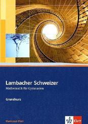 Lambacher Schweizer Mathematik Grundkurs. Ausgabe Rheinland-Pfalz, m. 1 CD-ROM