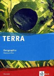 TERRA Geographie, Oberstufe Rheinland-Pfalz: TERRA Geographie Oberstufe. Ausgabe Rheinland-Pfalz Gymnasium, Gesamtschule