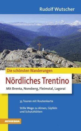 Die schönsten Wanderungen Nördliches Trentino