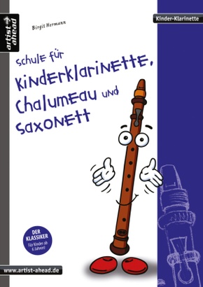 Schule für Kinderklarinette, Chalumeau und Saxonett - Bd.1