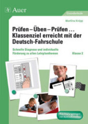 Prüfen - Üben - Prüfen ... Klassenziel erreicht mit der Deutsch-Fahrschule, Klasse 2