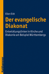 Der evangelische Diakonat - Entwicklungslinien in Kirche und Diakonie am Beispiel Württembergs