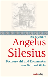 Angelus Silesius, der Mystiker