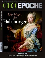 GEO Epoche: GEO Epoche / GEO Epoche 46/2010 - Die Macht der Habsburger