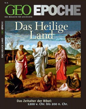 GEO Epoche: GEO Epoche / GEO Epoche 45/2010 - Das Heilige Land