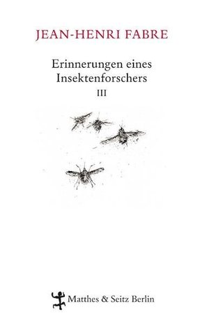 Erinnerungen eines Insektenforschers - Bd.3