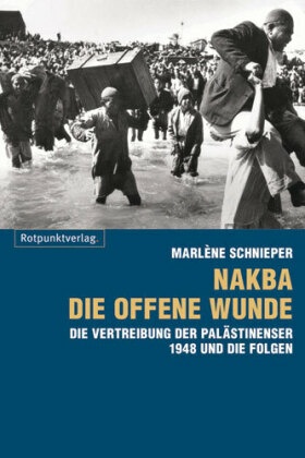 Nakba - die offene Wunde