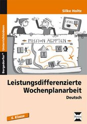 Leistungsdifferenzierte Wochenplanarbeit, Deutsch, 6. Klasse