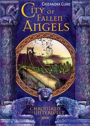 City of Fallen Angels. The Mortal Instruments - City of Fallen Angels -