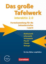 Das große Tafelwerk interaktiv 2.0 - Formelsammlung für die Sekundarstufen I und II - Allgemeine Ausgabe (außer Niedersa