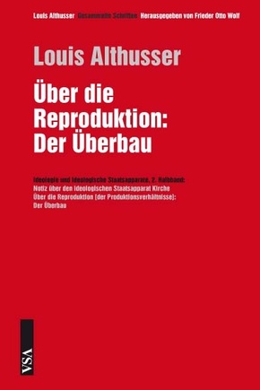 Über die Reproduktion: Der Überbau