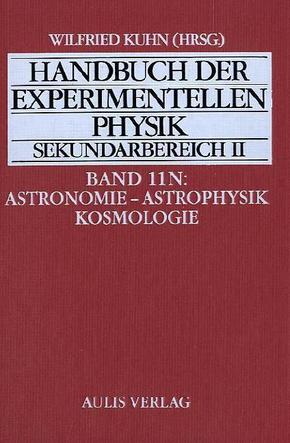 Handbuch der experimentellen Physik Sekundarbereich II: Astronomie - Astrophysik - Kosmologie