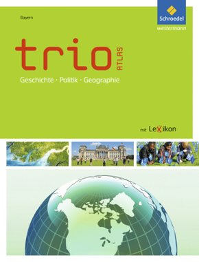 Trio Atlas für Erdkunde, Geschichte und Politik - Aktuelle Ausgabe
