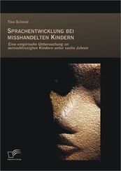 Sprachentwicklung bei misshandelten Kindern