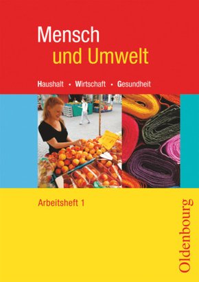 Mensch und Umwelt - Haushalt, Wirtschaft, Gesundheit - Für Baden-Württemberg, Brandenburg, Sachsen-Anhalt und Thüringen