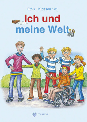 Ich und meine Welt, Ethik Grundschule Sachsen-Anhalt, Sachsen: Klassen 1/2, Lehrbuch