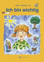 Ich bin wichtig, Ethik Grundschule Thüringen: Klassen 1/2, Lehrbuch