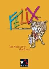 Felix - Neu: Felix Lesen 2 - neu: Die Abenteuer des Äneas, m. 1 Buch