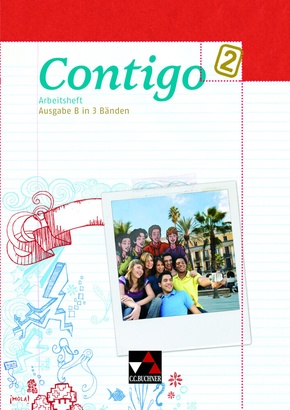 Contigo, Ausgabe B in 3 Bänden: Contigo B / Contigo B AH 2, m. 1 Buch