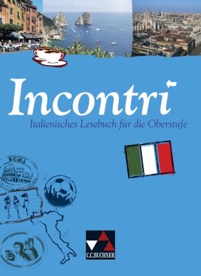 Incontri: Incontri - Italienisches Lesebuch