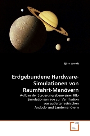 Erdgebundene Hardware-Simulationen von Raumfahrt-Manövern (eBook, 15x22x0,8)