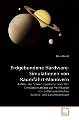 Erdgebundene Hardware-Simulationen von Raumfahrt-Manövern (eBook, PDF)