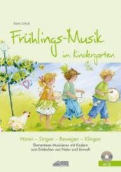Frühlings-Musik im Kindergarten (inkl. Lieder-CD), m. 1 Audio-CD