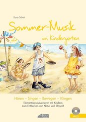 Sommer-Musik im Kindergarten (inkl. Lieder-CD), m. 1 Audio-CD