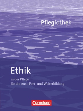 Pflegiothek - Für die Aus-, Fort- und Weiterbildung - Einführung und Vertiefung für die Aus-, Fort-, und Weiterbildung