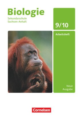 Biologie - Sekundarschule Sachsen-Anhalt - Neue Ausgabe - 9./10. Schuljahr