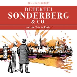 Sonderberg & Co. und der Tote im Rhein, 2 Audio-CDs
