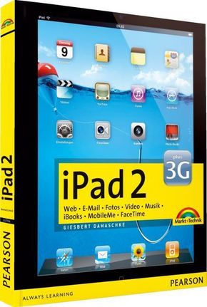 iPad 2 - Web, E-Mail, Fotos, Video, Musik, iBooks, MobileMe, FaceTime