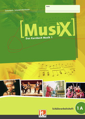 Musix - Das Kursbuch Musik: MusiX 1. Schülerarbeitsheft 1A. Ausgabe Deutschland