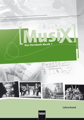 MusiX 1 (Ausgabe ab 2011) Lehrerband