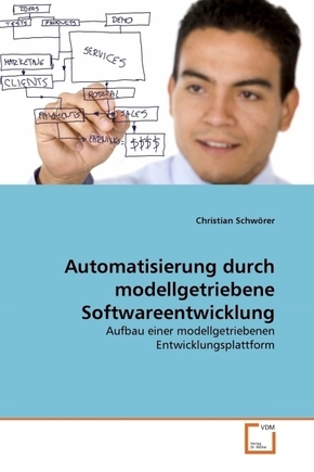 Automatisierung durch modellgetriebene Softwareentwicklung (eBook, 15x22x1)