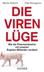 Die Viren-Lüge - Wie die Pharmaindustrie mit unseren Ängsten Milliarden verdient (Ebook nicht enthalten)