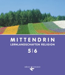 Mittendrin - Lernlandschaften Religion - Unterrichtswerk für katholische Religionslehre am Gymnasium/Sekundarstufe I - A