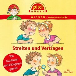 Pixi Wissen: Streiten und Vertragen, 1 Audio-CD