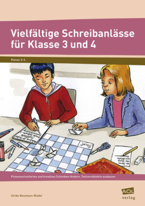 Vielfältige Schreibanlässe für Klasse 3 und 4