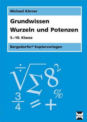 Grundwissen Wurzeln und Potenzen