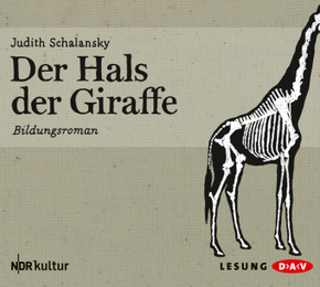 Der Hals der Giraffe, 4 Audio-CDs